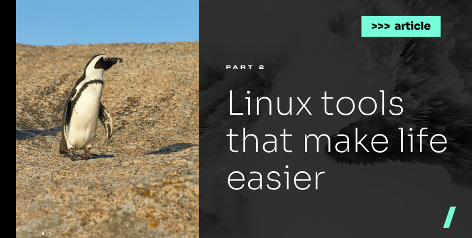 Linux tools that make life easier. Вторая часть